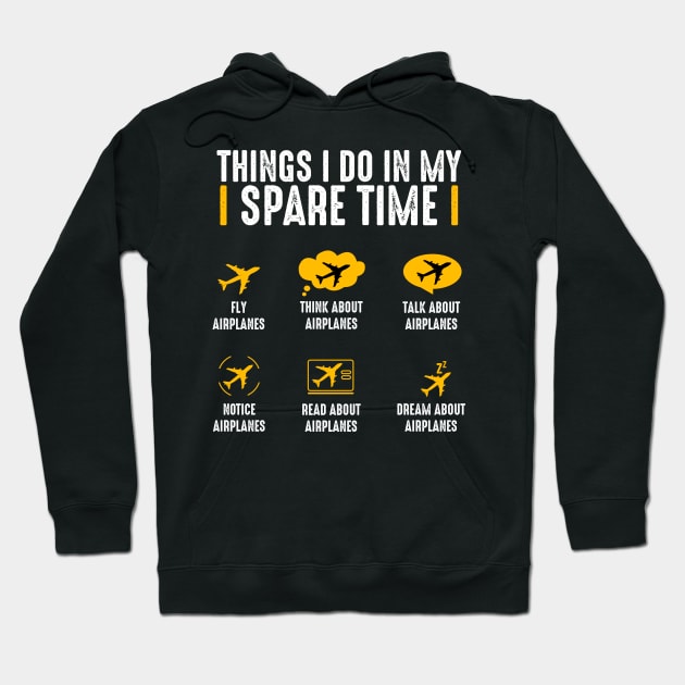 Pilot Shirt Things I Do In My Spare Time Funny Aviation Pilot Hoodie by Nikkyta